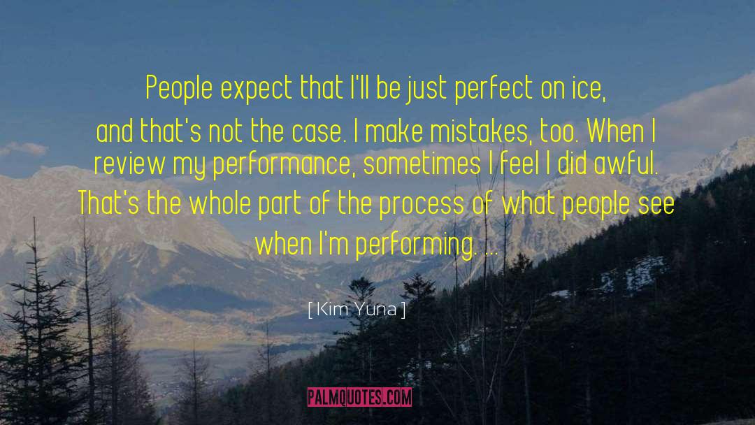Part Of The Process quotes by Kim Yuna