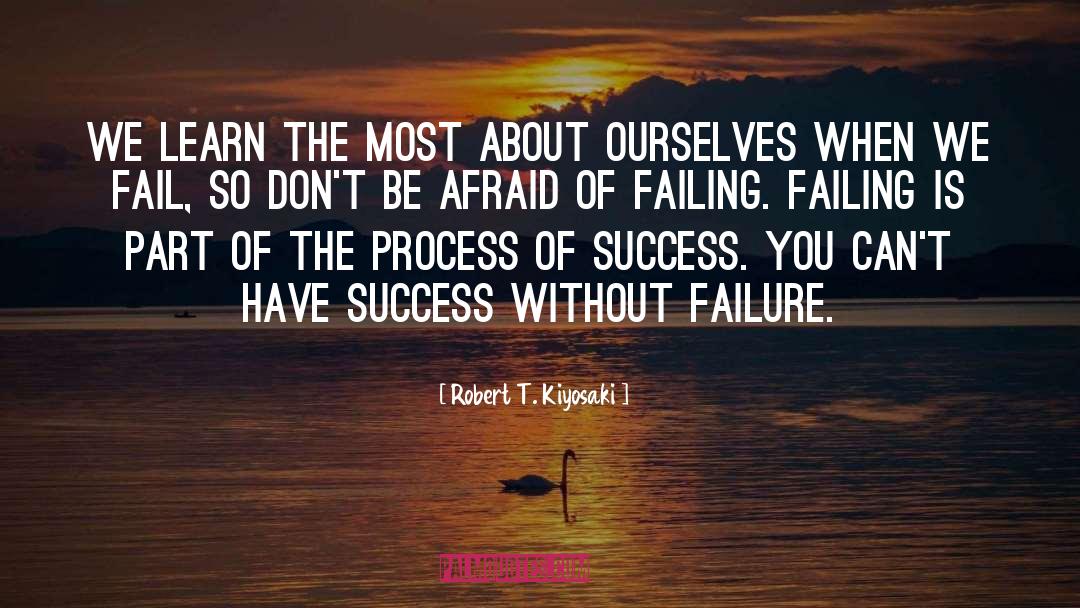 Part Of The Process quotes by Robert T. Kiyosaki