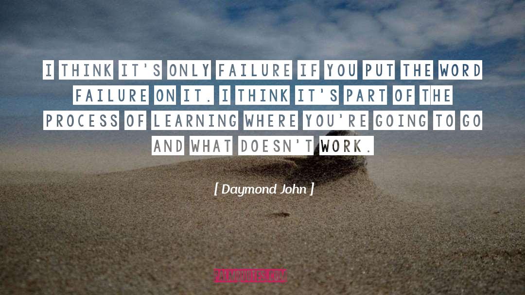 Part Of The Process quotes by Daymond John