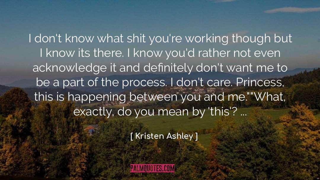 Part Of The Process quotes by Kristen Ashley