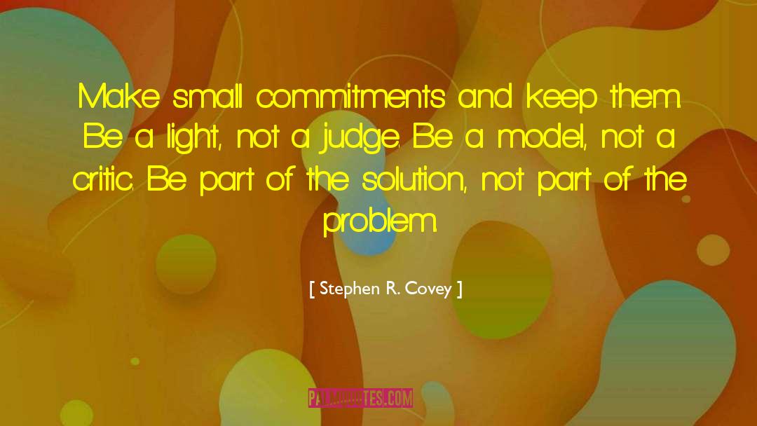 Part Of The Solution quotes by Stephen R. Covey