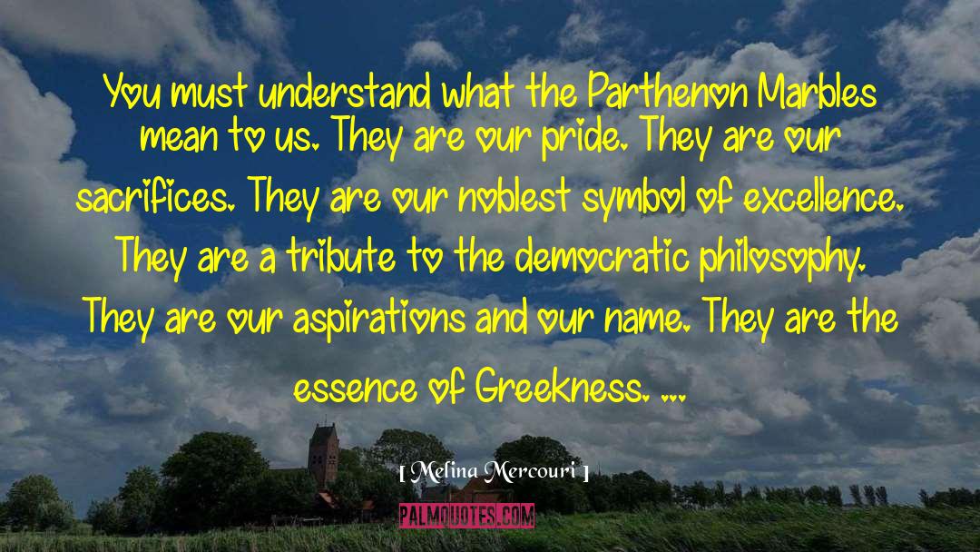 Parthenon Marbles quotes by Melina Mercouri