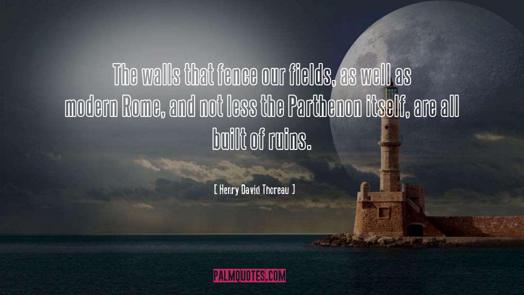 Parthenon quotes by Henry David Thoreau