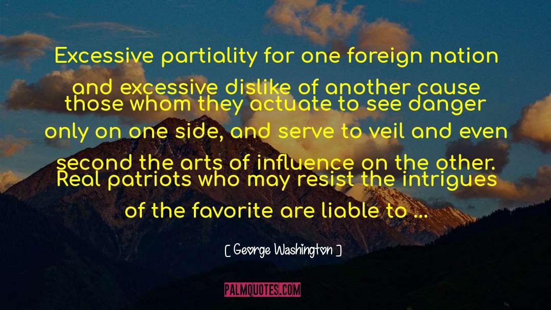 Partiality quotes by George Washington