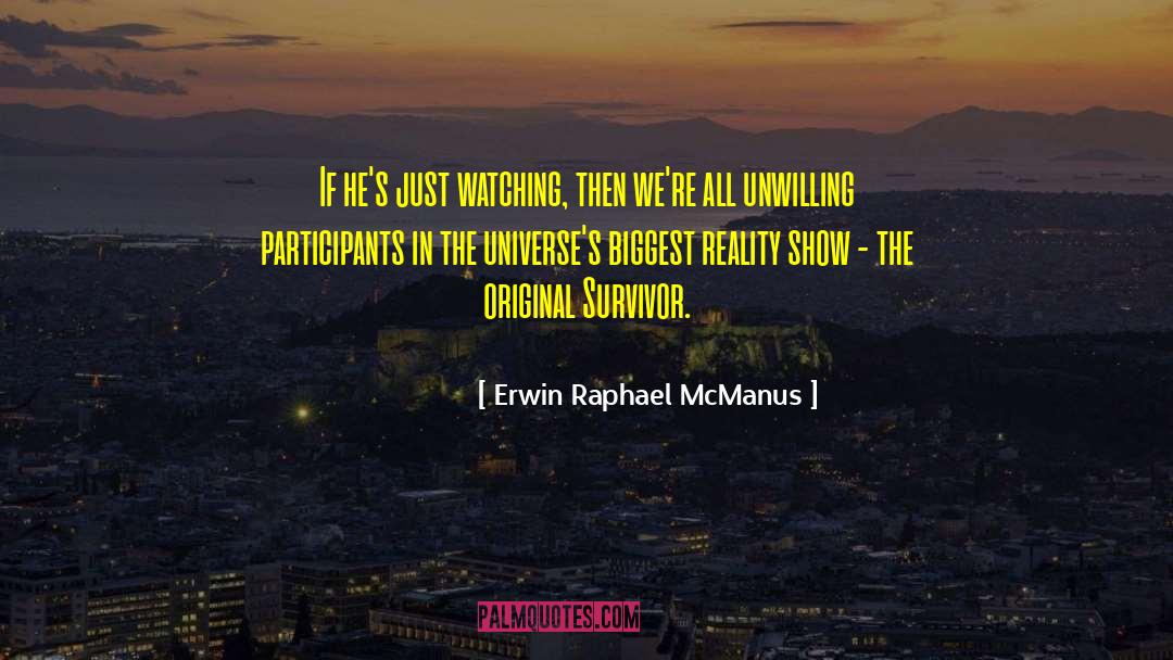 Participants quotes by Erwin Raphael McManus