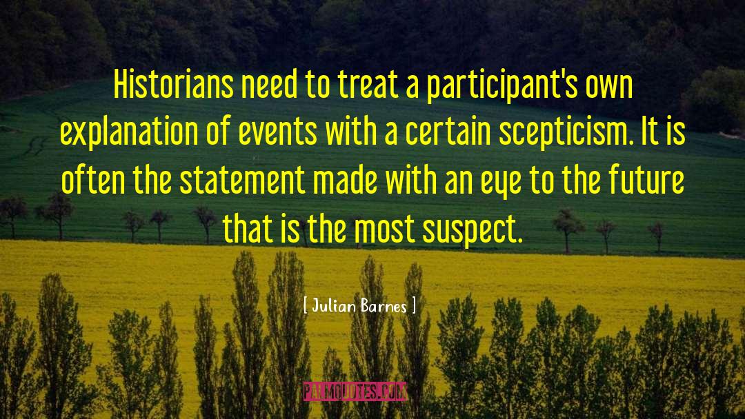 Participants quotes by Julian Barnes