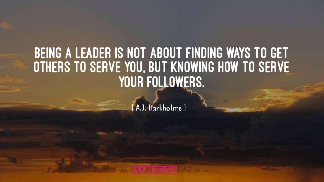 Participative Leadership quotes by A.J. Darkholme