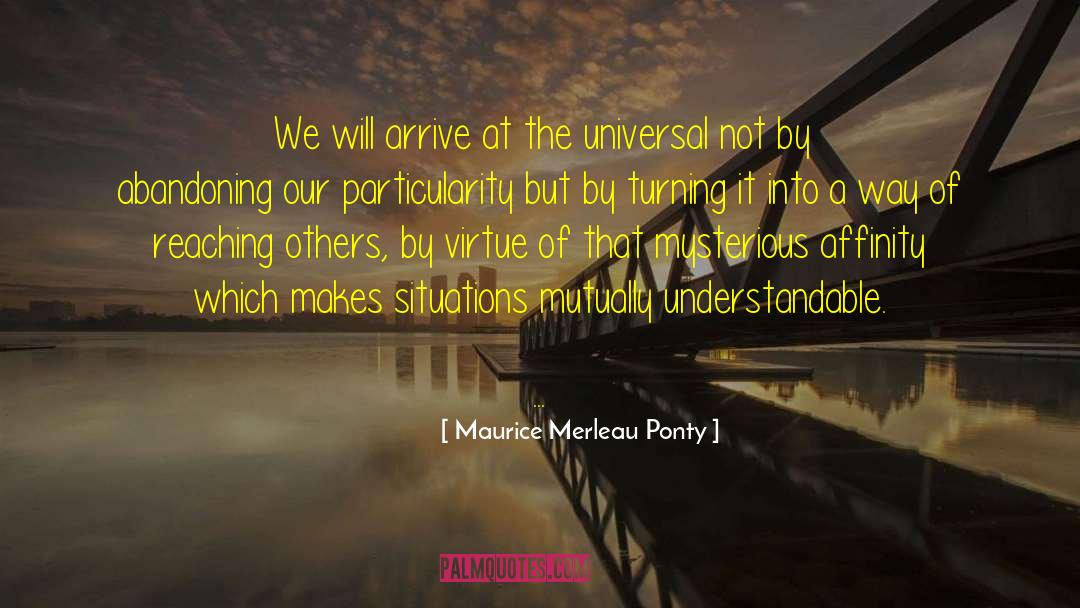 Particularity quotes by Maurice Merleau Ponty