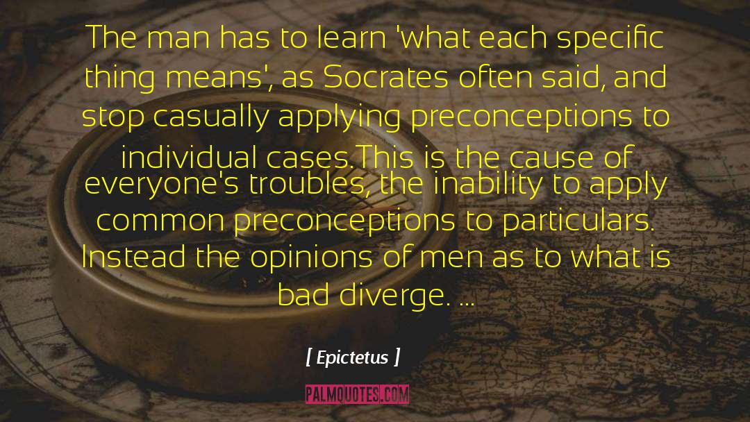 Particulars Informally quotes by Epictetus