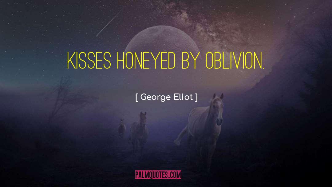 Parting Kisses quotes by George Eliot