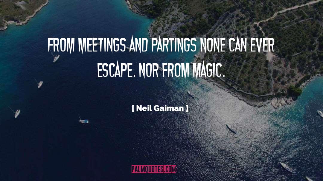 Parting quotes by Neil Gaiman