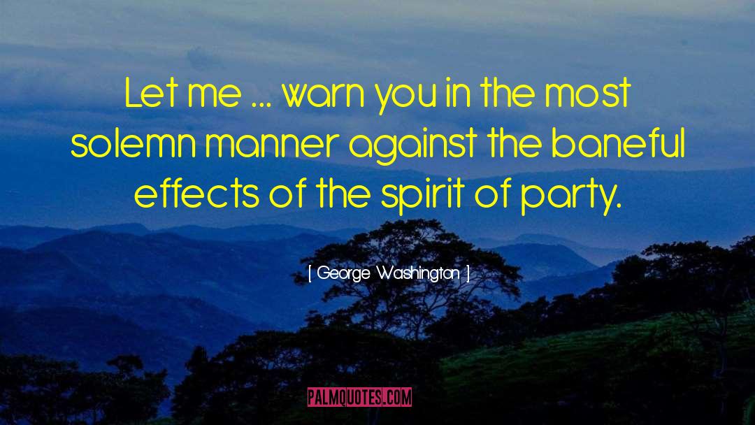 Partisan Politics quotes by George Washington