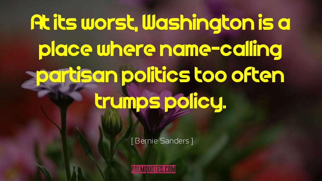 Partisan Politics quotes by Bernie Sanders