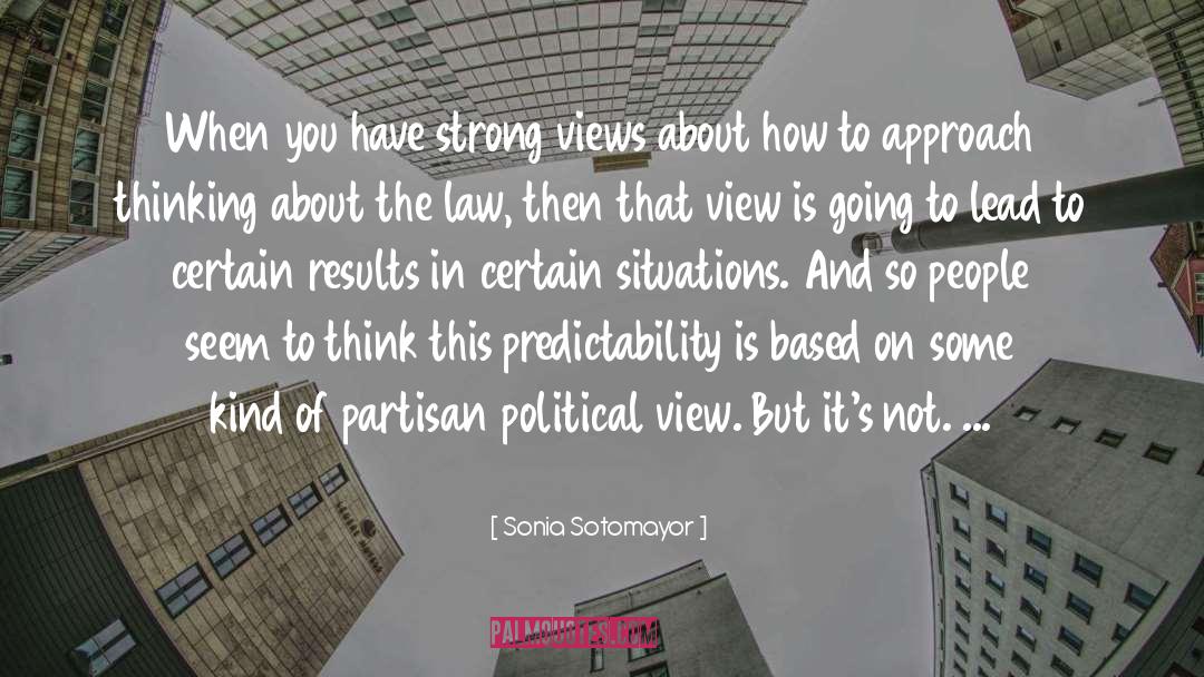 Partisan quotes by Sonia Sotomayor