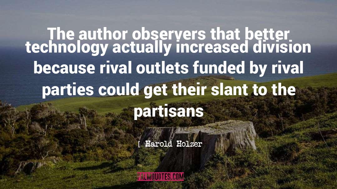 Partisans quotes by Harold Holzer