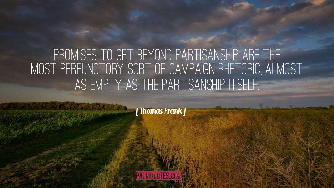 Partisanship quotes by Thomas Frank