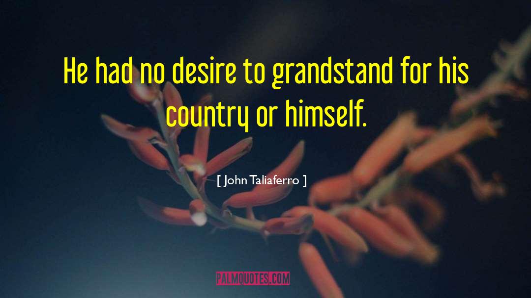 Partisanship quotes by John Taliaferro