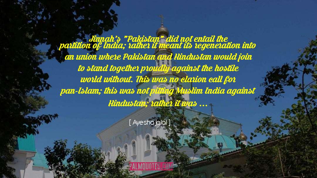 Partition Of India quotes by Ayesha Jalal