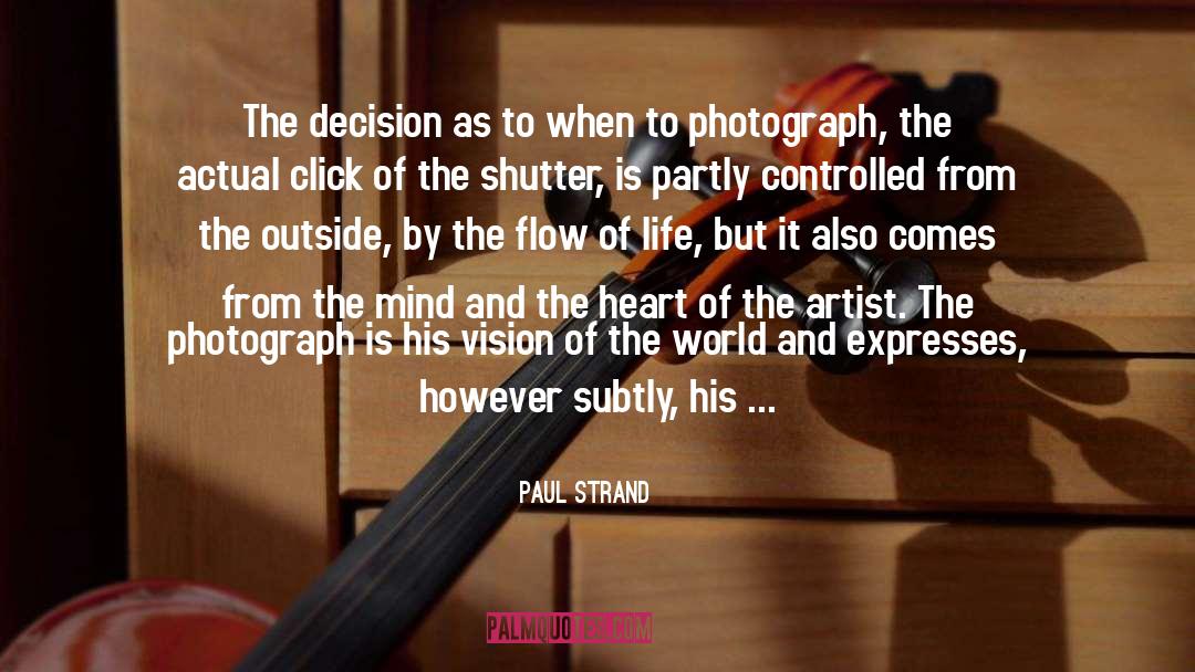 Partly quotes by Paul Strand