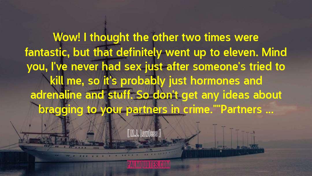 Partners In Crime quotes by M.J. Lawless