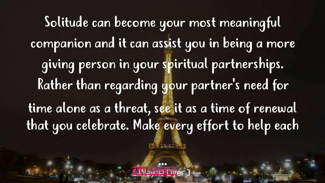 Partners quotes by Wayne Dyer