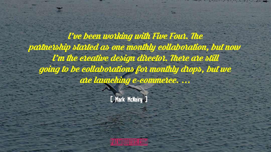 Partnership quotes by Mark McNairy