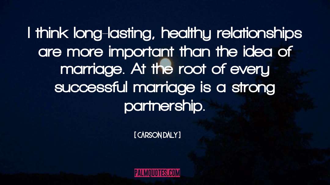 Partnership quotes by Carson Daly