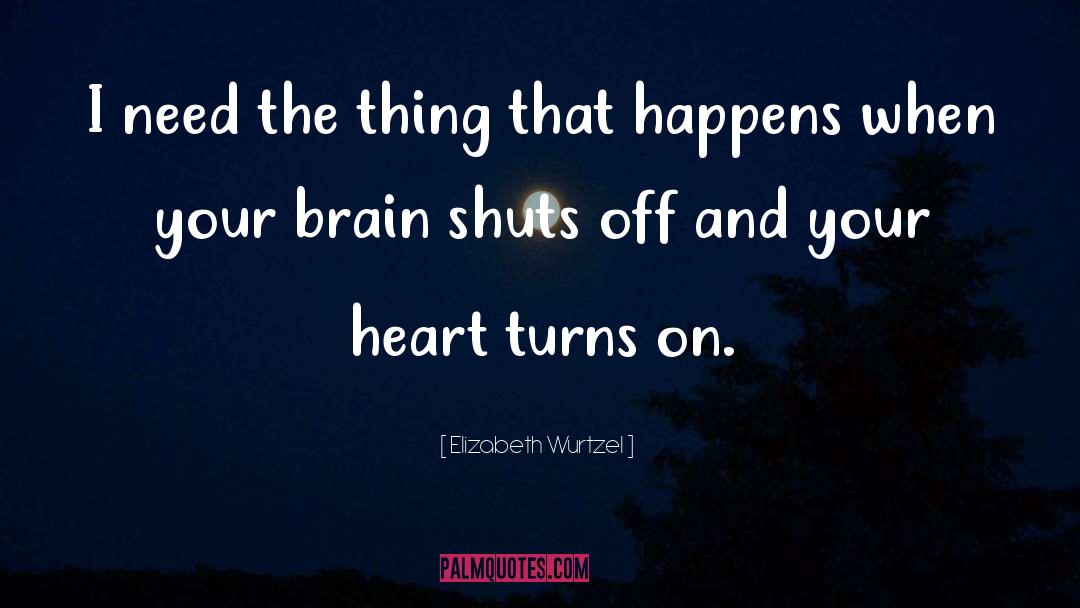 Partnerships And Love quotes by Elizabeth Wurtzel