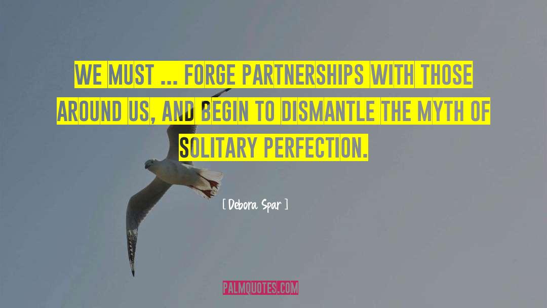Partnerships quotes by Debora Spar