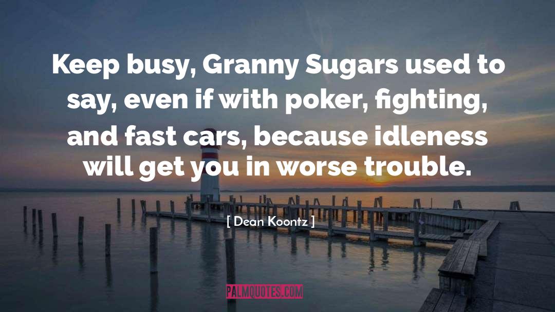 Partouche Poker quotes by Dean Koontz
