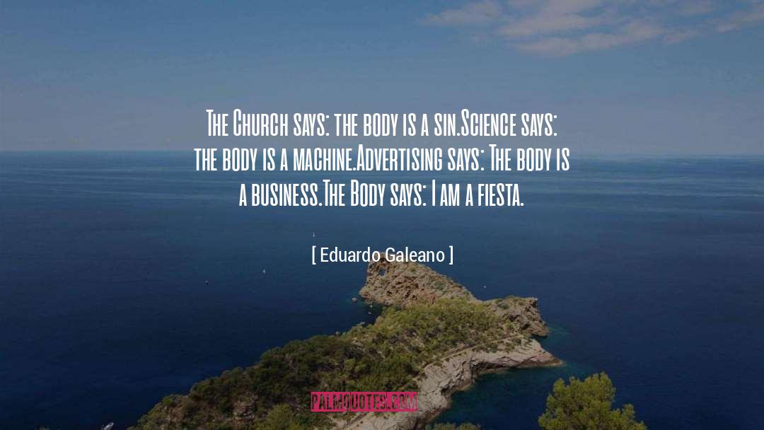 Parts Of The Body quotes by Eduardo Galeano