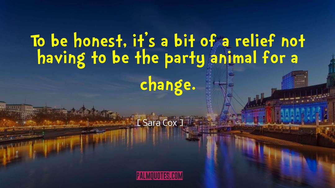 Party Animal quotes by Sara Cox