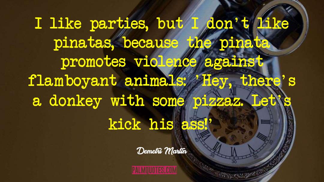 Party Animal quotes by Demetri Martin