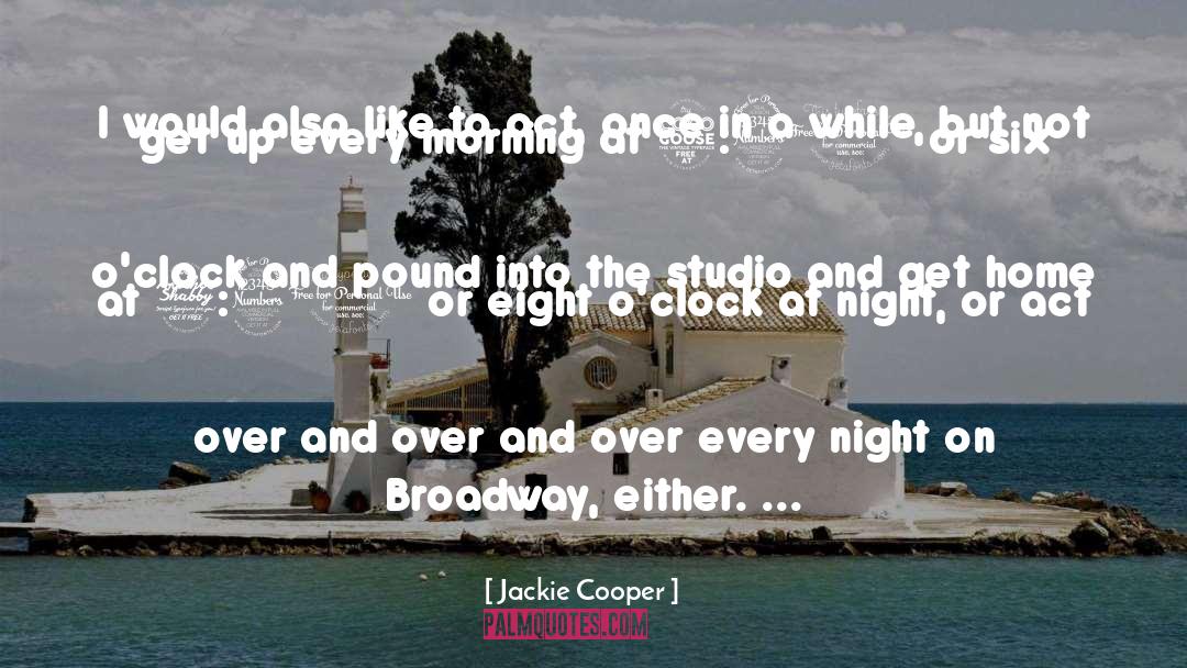 Party Every Night quotes by Jackie Cooper