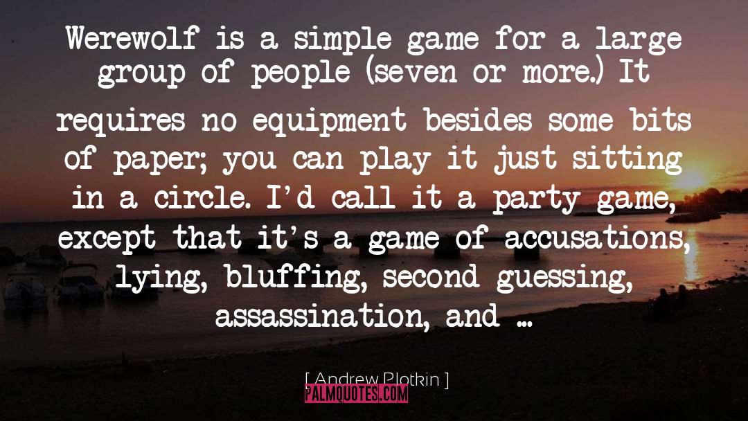 Party Game quotes by Andrew Plotkin