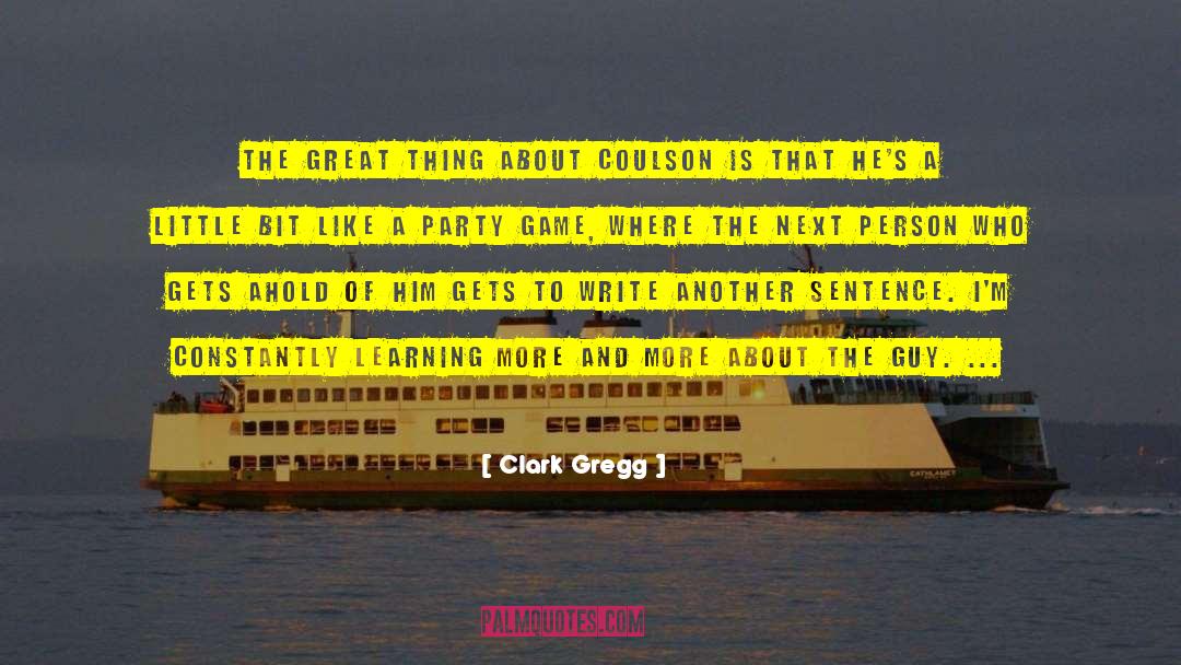 Party Game quotes by Clark Gregg