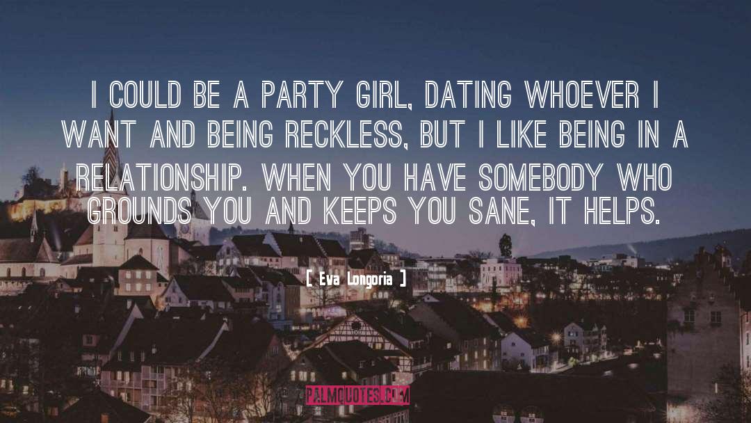 Party Girl quotes by Eva Longoria