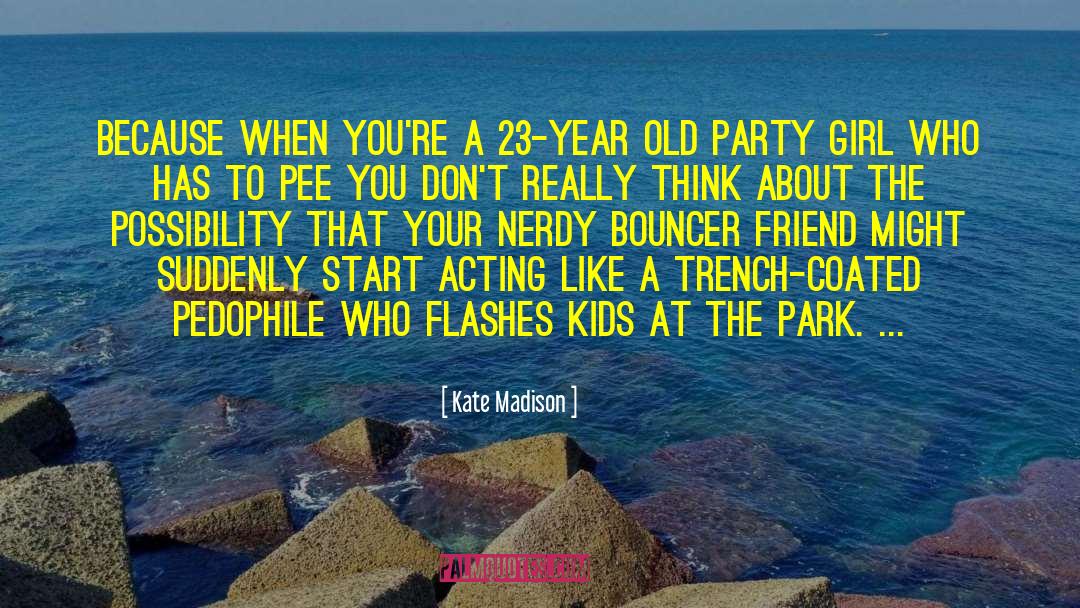 Party Girl quotes by Kate Madison