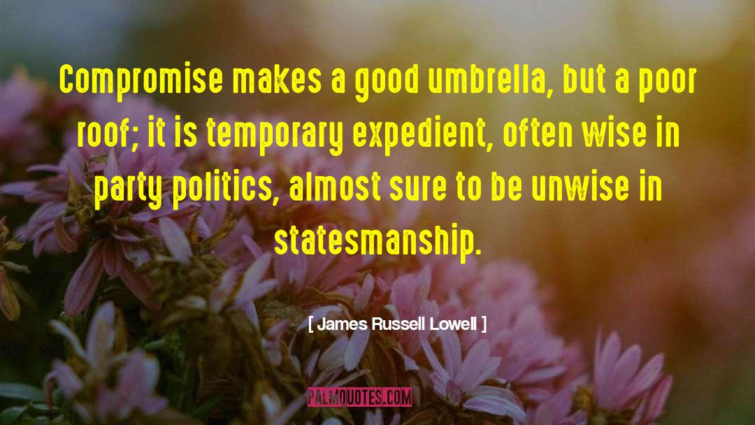 Party Politics quotes by James Russell Lowell