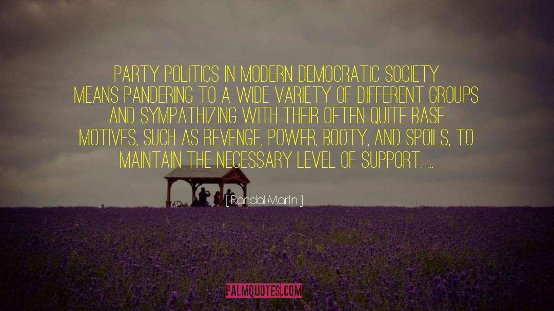 Party Politics quotes by Randal Marlin