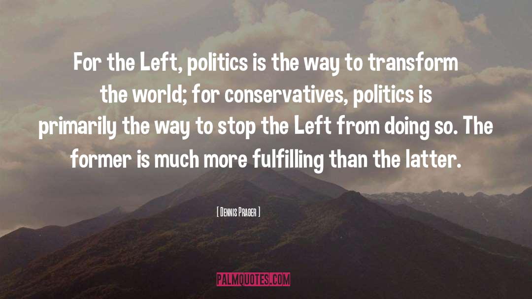 Party Politics quotes by Dennis Prager
