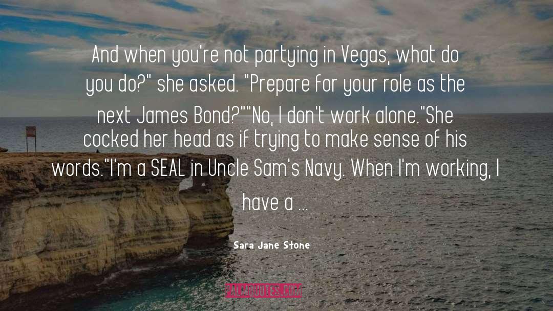Partying quotes by Sara Jane Stone