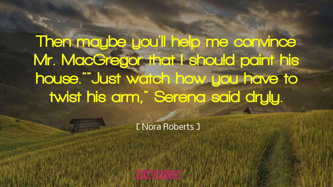Pasadena House Paint Ca quotes by Nora Roberts