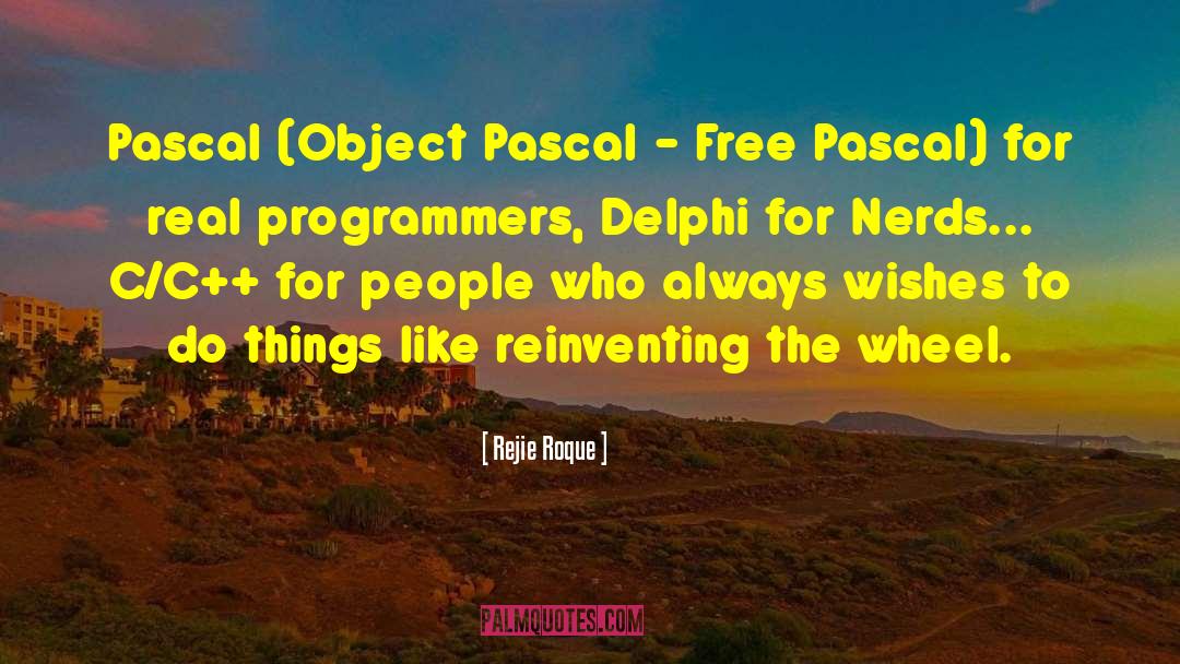 Pascal Programming quotes by Rejie Roque