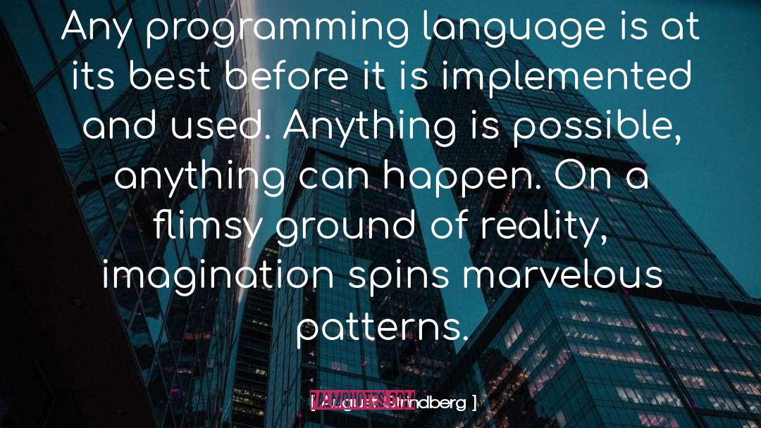 Pascal Programming quotes by August Strindberg