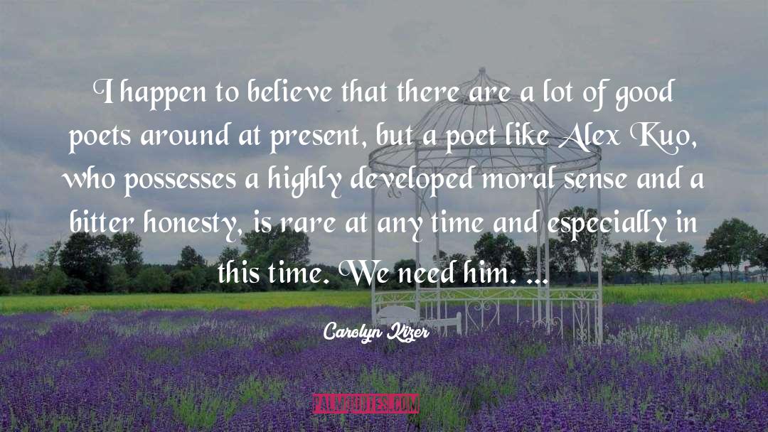 Pasear Present quotes by Carolyn Kizer