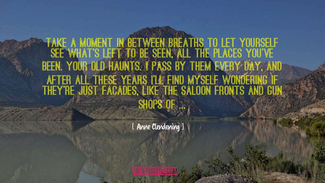 Pass By quotes by Anne Clendening