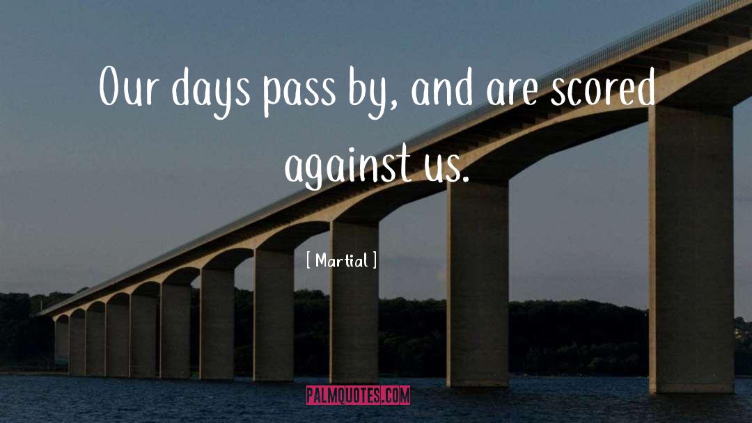 Pass By quotes by Martial
