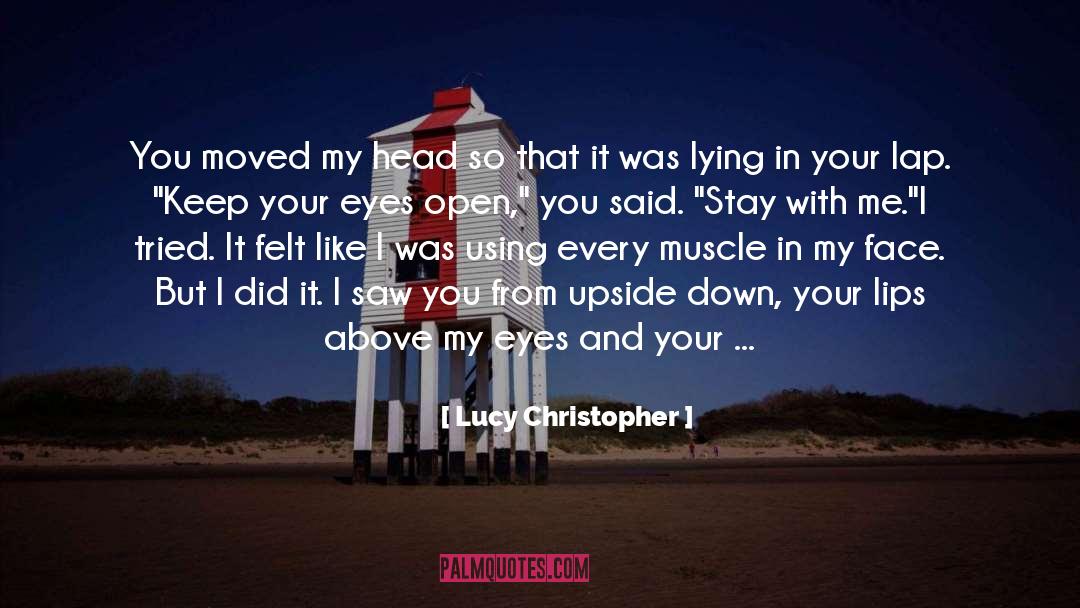 Pass Down quotes by Lucy Christopher