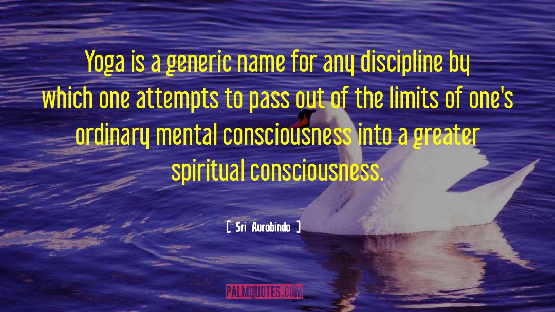 Pass Out quotes by Sri Aurobindo